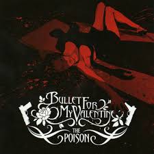 Download Bullet For My Valentine Song Album The Poison With High Quality Audio Free Download Songs Rock Pop Metal Blues Hip Hop Jazz Reggae