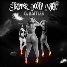 Stripper Booty Magic - Single by G. Battles on Apple Music