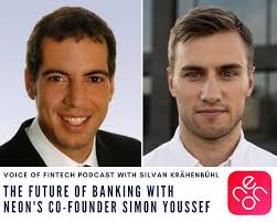 The future of banking with Neon's co-founder Simon Youssef hosted by Silvan  Krähenbühl — Voice of FinTech