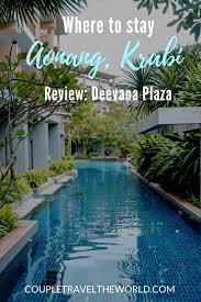 Deevana Plaza Krabi Aonang Luxury Accommodation In Krabi 25 Off Krabi Resort Usa Travel Destinations Thailand Travel