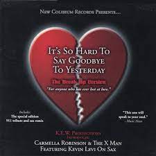 Mv teaser 1 / 2. Its So Hard To Say Goodbye To Carmella Robinson The X Man Amazon De Musik