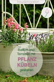 Garten Und Balkon Mit Pflanzkubeln Und Topfpflanzen Gestalten In 2020 Terassen Bepflanzung Pflanzen Pflanzkubel