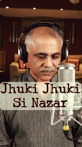 झुकीझुकी सी नज़र |Jhuki Jhuki Si Nazar