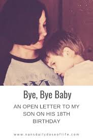 18th Birthday Words For Son Bye Bye Baby Son Birthday Quotes Letters To My Son Letter To Son