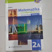 Maybe you would like to learn more about one of these? Buku Matematika Kelas Xi Sukino Erlangga K13 Shopee Indonesia