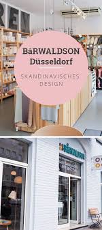 Barwaldson Dusseldorf Skandinavisches Design In Flingern Dusseldorf Einkaufen Dusseldorf Essen In Dusseldorf