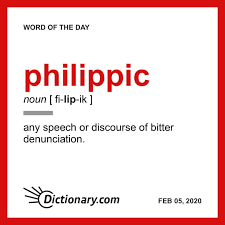 Philippic Word Of The Day February 5 2020 In 2020 Uncommon Words Word Of The Day Cool Words