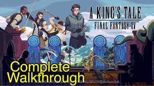 A King's Tale: Final Fantasy XV - FFXV Complete Walkthrough - YouTube
