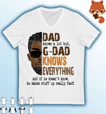 Stay tuned with us to get more updates regarding fathers day 2021. Dad Knows A Lot But G Dad Knows Everything Happy Fathers Day 2021 Shirt Hoodie Sweater Long Sleeve And Tank Top