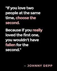 Life Quote If You Love Two People At The Same Time Choose The Second Best Love Quotes Inspirational Quotes Love Quotes