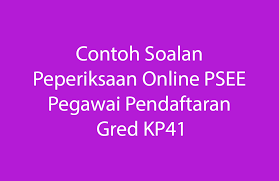 Peperiksaan dijadualkan pada 20 september 2017. Contoh Soalan Peperiksaan Online Psee Pegawai Pendaftaran Gred Kp41 Panduan Exam Spa Online