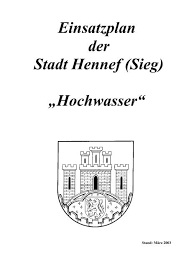 Es handelt sich dabei um projekte, die fortgesetzt und abgeschlossen werden, und solche, die sich noch in der planung befinden. Einsatzplan Der Stadt Hennef Sieg Hochwasser