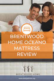 Brentwood Home Oceano Mattress Review For 2021 Health Blog Sleep Health Mattresses Reviews