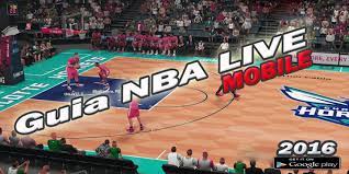 ➤➤➤ descárguelo gratis en un teléfono o tableta android. Guide Nba Live Mobile 2016 For Android Apk Download