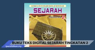 Katalog buku teks ini juga diharap dapat menjadi rujukan kepada ibu bapa dan penjaga, pihak awam, badan berkanun dan swasta dalam pemilihan pembelian buku teks kpm di pasaran terbuka. Buku Teks Digital Sejarah Tingkatan 2 Kssm