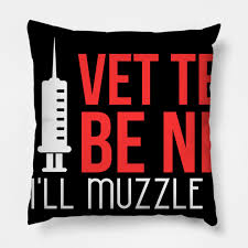 Be Nice Ill Muzzle You Funny Vet Tech Gift
