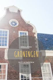 Urlaubsreifundmeer Familienreiseblog Nordholland Holland Groningen
