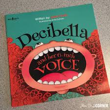 Decibella And Her 6 Inch Voice Books Teachers Love Mrs