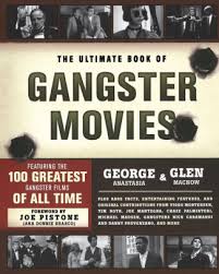 Cherished.there was a time when ranieri andretti made me feel those things.that was before his family came after mine.he was. The Ultimate Book Of Gangster Movies Featuring The 100 Greatest Gangster Films Of All Time By George Anastasia Glen Macnow Paperback Barnes Noble