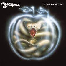 Get come and get it on mp3 when you're ready come and get it na na na (x3). Whitesnake Come An Get It Remastered Cd Jpc
