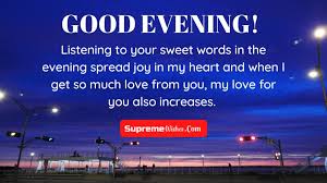 Sweet love messages for her to make her smile with funny love images for her. 150 Good Evening Wishes Best Evening Quotes Messages