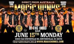 MAGIC HUNKS AUSTRALIA TAKEOVER HUNTERSVILLE,NC USA!!!