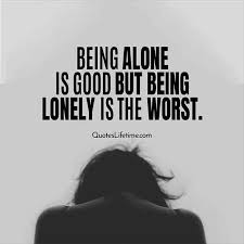 150 Feeling Lonely Quotes Every Sad Person Must Read