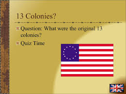Rd.com knowledge facts you might think that this is a trick science trivia question. 13 Colonies 13 Colonies Question What Were The Original 13 Colonies Quiz Time Ppt Download