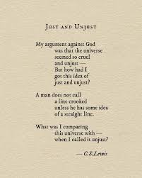 Comparing It To God And He Is Not Unjust Cs Lewis Quotes Amazing Inspirational Quotes Inspirational Quotes Motivation