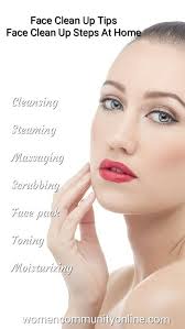 Face Clean Up Tips At Home Women Community Online Face Cleaning Routine Clean Face Beauty Tips For Face