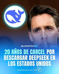 Control o presión? 🤔 Un nuevo proyecto de ley en EE. UU presentado por el  Senador Josh Hawley, propone penalizar el uso de herramientas como DeepSeek  con hasta 20 años de cárcel