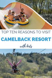 Find information on resorts and hotels, family activities, events, restaurants, weddings and things to do. Top 10 Reasons To Visit Camelback Resort Poconos With Kids Of All Ages