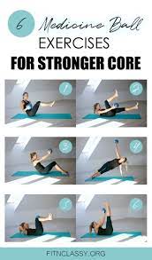 6 Medicine Ball Exercises To Improve Core Strength Fit Classy Medicine Ball Workout Medicine Ball Ball Exercises