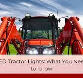 LED Tractor Lights: What You Need to Know | Super Bright LEDs