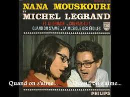 Quand On S Aime Par Michel Legrand Et Nana Mouskouri Michel Legrand Music Songs Youtube