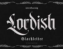 Lordish blackletter font, a unique blackletter for your design. Lordish Blackletter Font Free Download On Behance