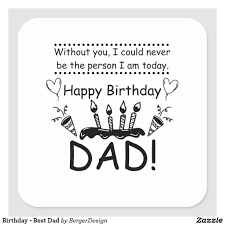 Birthday Best Dad Square Sticker Zazzle Com In 2021 Happy Birthday Stickers Best Dad Birthday Stickers