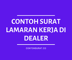 Demikianlah berita lowongan kerja mataram terbaru untuk bulan ini yang dapat kami sampaikan untuk sobat pengunjung setia www.gingsul.com, website info lowongan kerja terbaru dan terkini seluruh indonesia. Contoh Surat Lamaran Kerja Di Dealer Motor Mobil Contoh Surat