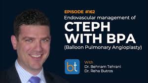 Management of CTEPH with Balloon Pulmonary Angioplasty w/ Dr. Daniel Han