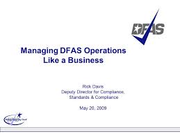 Managing Dfas Operations Like A Business Rick Davis Deputy