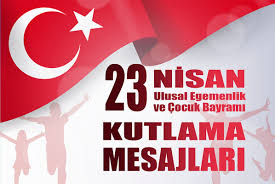 Her yıl büyük bir coşkuyla kutlanan 23 nisan ulusal egemenlik ve çocuk bayramı'nın 100. 23 Nisan Kutlama Mesajlari Resimli Cocuk Bayrami Mesajlari