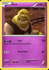 Its ability is 'swamp defense' meaning that whenever one of them is in a swamp/bog/marsh biome/terrain shek/shrek/shrexy gain. Shrek Fake Pokemon Card By Ssbrandon On Deviantart