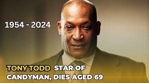 Tony Todd star of Candyman, dies aged 69