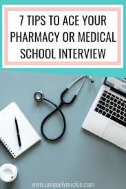 How To Ace Your Pharmacy Or Medical School Interview Uniquely Mickie Medical School Interview School Interview Medical School
