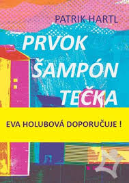 2020 bourák horná dolná v karanténe (tv film) 2019 môj dedo spadol z marsu: Prvok Sampon Tecka A Karel Patrik Hartl Kniha Preskoly Sk