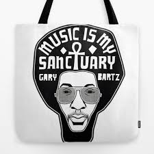 Music Is My Sanctuary -Designed by Jules Mann, celebrating Gary Bartz