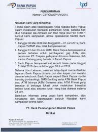Diberitahukan kepada seluruh nasabah pd bpr bank daerah kota madiun, bahwa dalam rangka hari raya idul fitri 1440 hijriah, maka dapat kami informasikan beberapa hal sebagai berikut : Bank Papua Membangun Tanah Papua