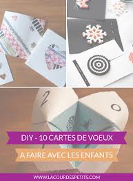Idées de texte pour écrire une carte de voeux pour noël, nouvel an, fêtes, santé. 10 Cartes De Voeux A Fabriquer Avec Les Enfants La Cour Des Petits
