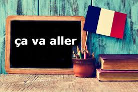 Is used to ask someone how they are doing. French Expression Of The Day Ca Va Aller The Local