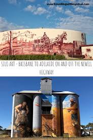 Silo Art Brisbane To Adelaide Travelling With My Nikon In 2020 Silos Newell Melbourne Street